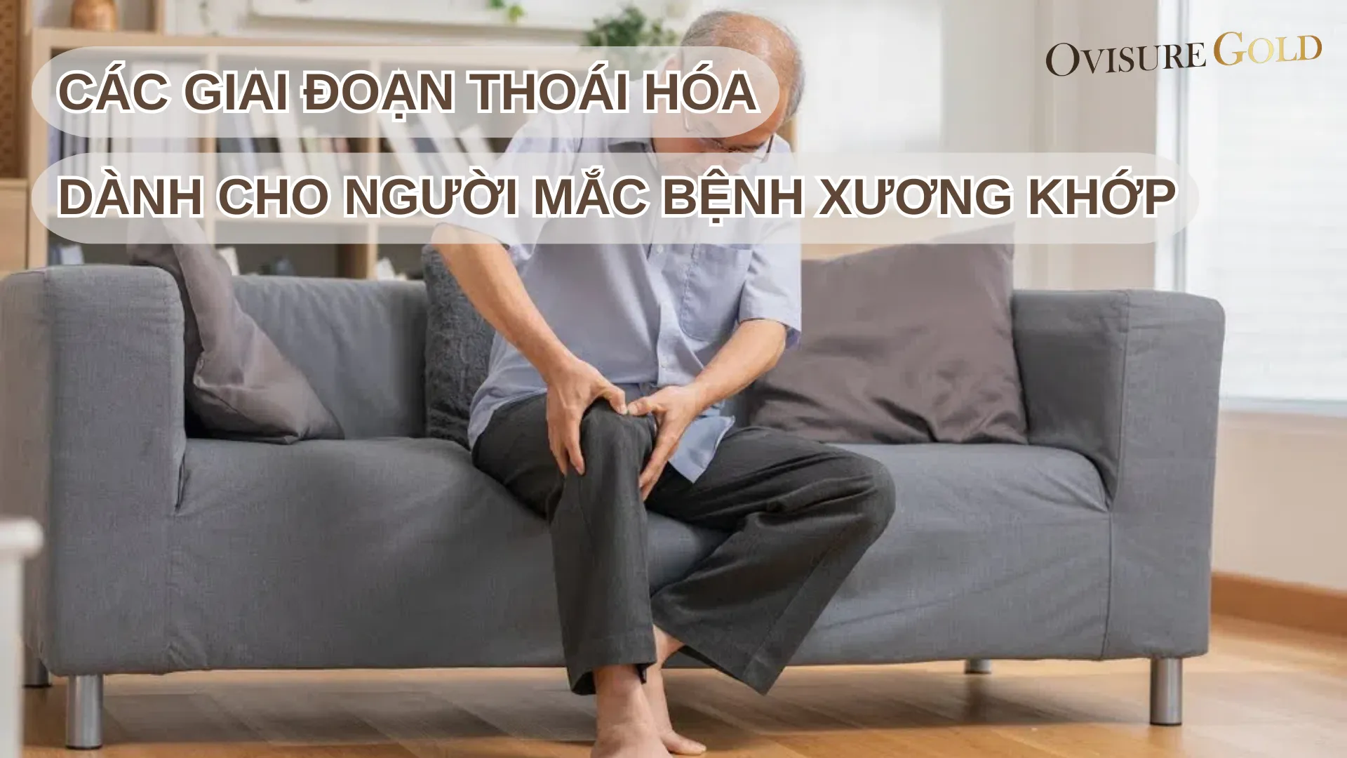 Xương Khớp Có Mấy Giai Đoạn Thoái Hóa Và Các Giai Đoạn Diễn Ra Bao Lâu